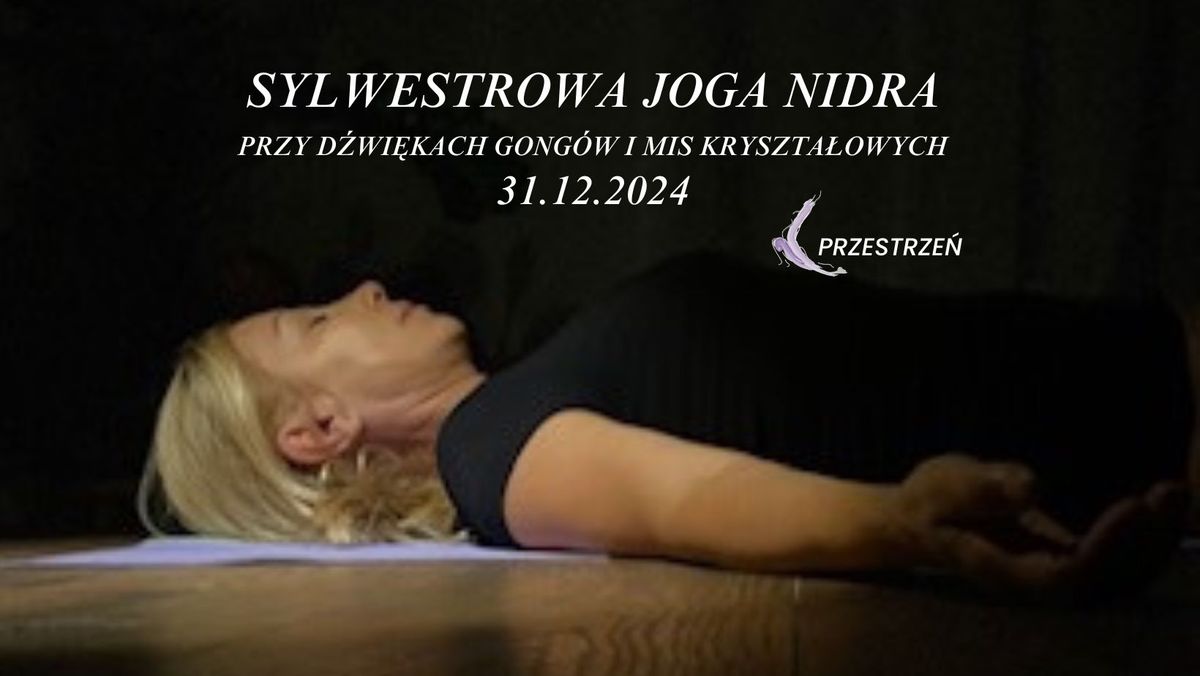 Sylwestrowa Joga Nidra przy d\u017awi\u0119kach gong\u00f3w i mis kryszta\u0142owych