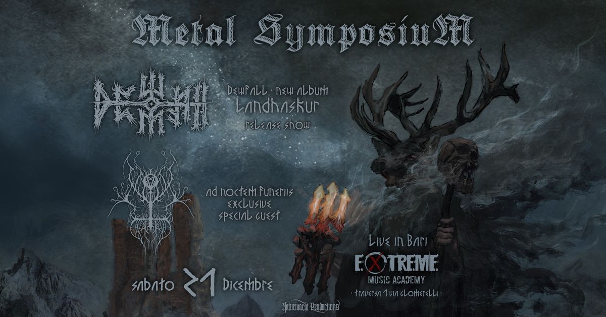 Metal Symposium: LANDHASKUR RELEASE SHOW con DEWFALL + AD NOCTEM FUNERIIS