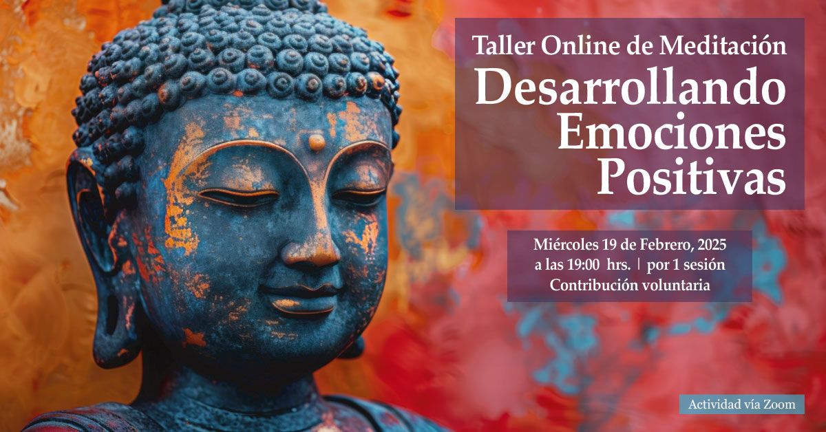 Taller de Meditaci\u00f3n Online: Desarrollando Emociones Positivas