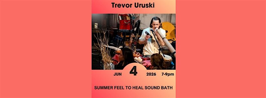 Summer Feel to Heal Soundbath Event