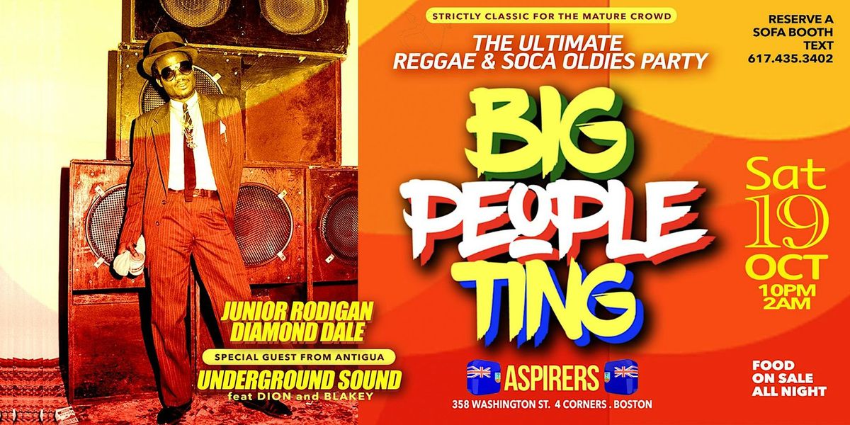 BIG PEOPLE TING : Reggae and Soca Oldies Party at ASPIRERS Boston