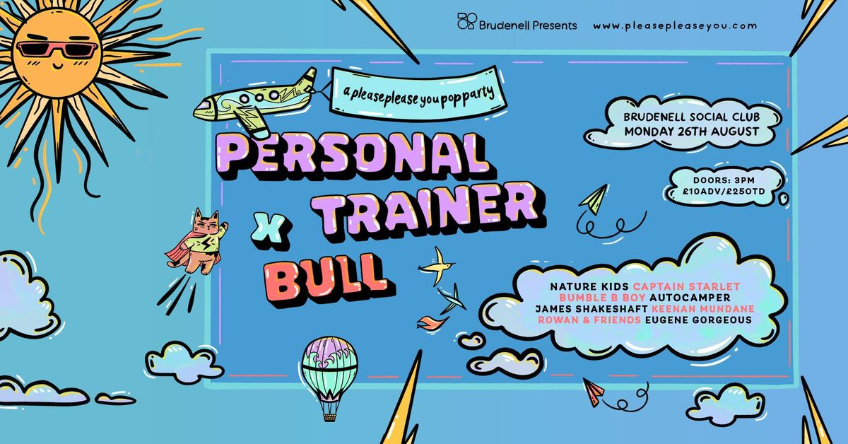 Personal Trainer x Bull All-Dayer at The Brudenell