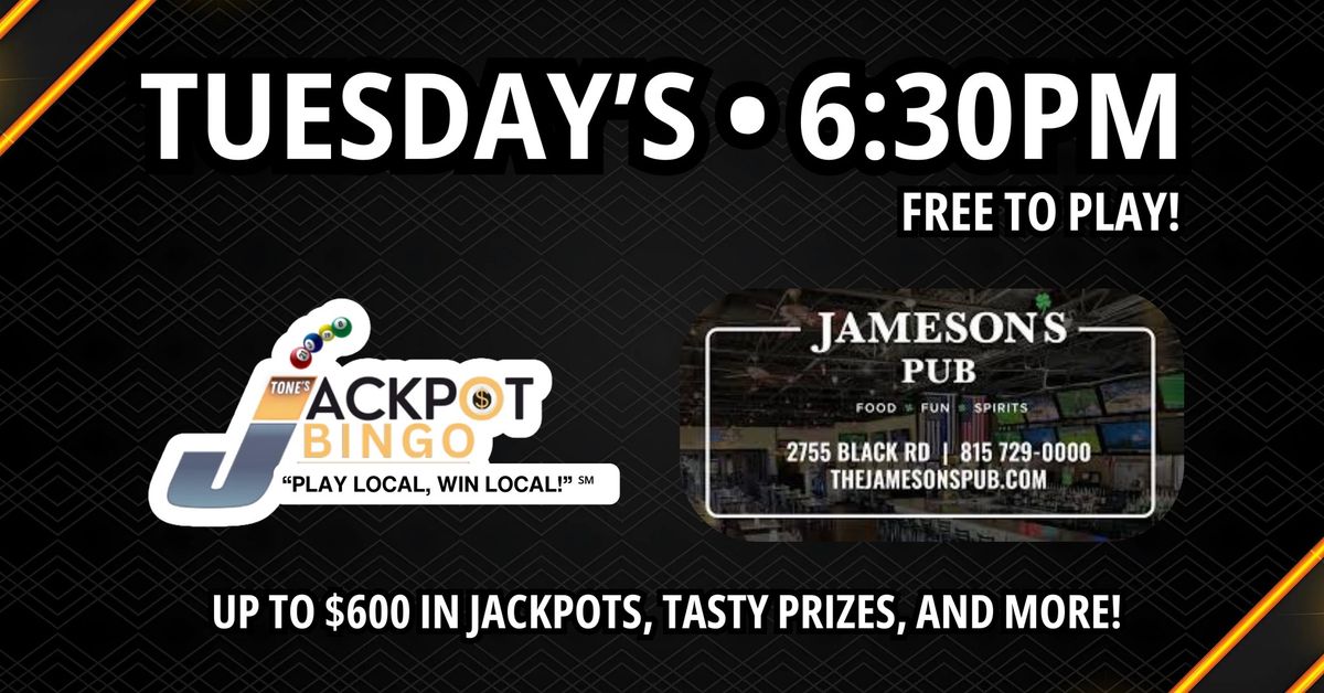 TONE'S JACKPOT BINGO @ Jameson's Pub Joliet