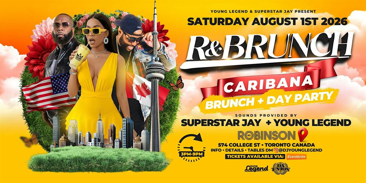 R & BRUNCH CARIBANA DAY PARTY