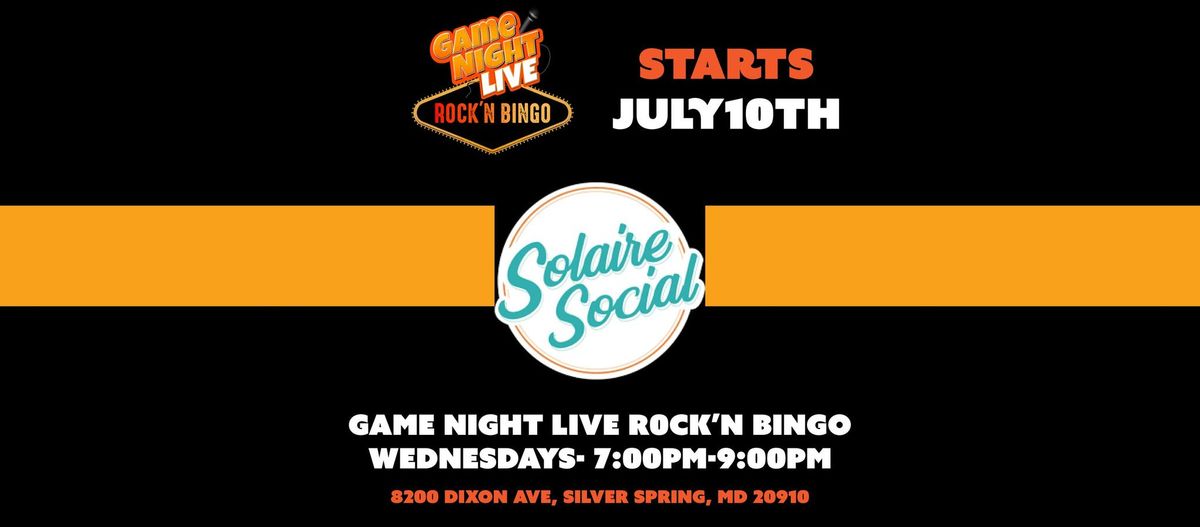 Game Night Live R0CK'N Bingo Solaire Social!