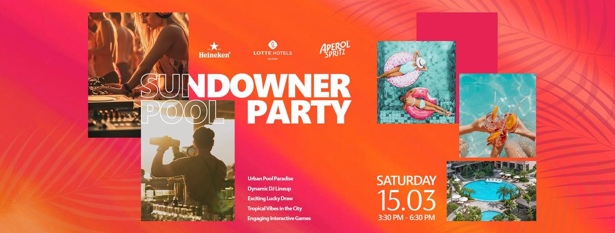 SUNDOWNER POOL PARTY 2025 - LOTTE HOTEL SAIGON