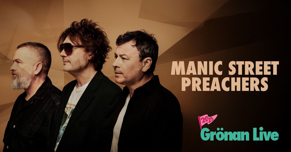 MANIC STREET PREACHERS | GR\u00d6NAN LIVE 2025