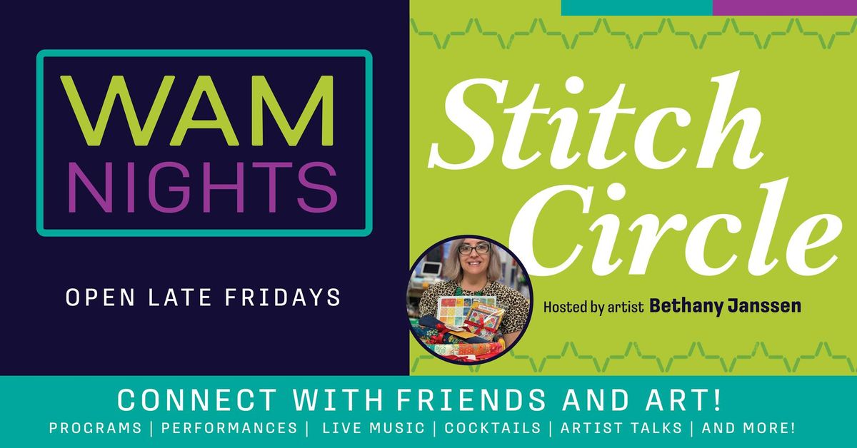 WAM Night: Stitch Circle