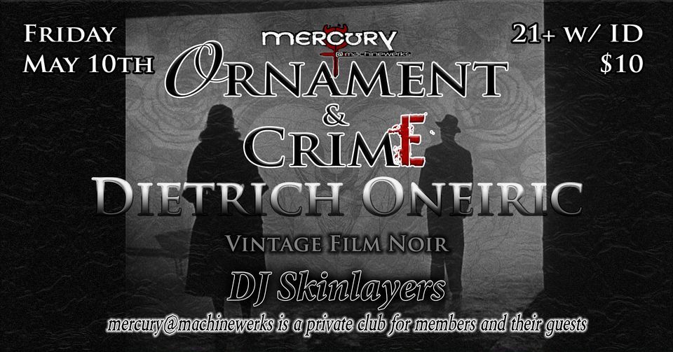 Ornament & Crime: "Dietrich Oneiric" (Vintage Film Noir)