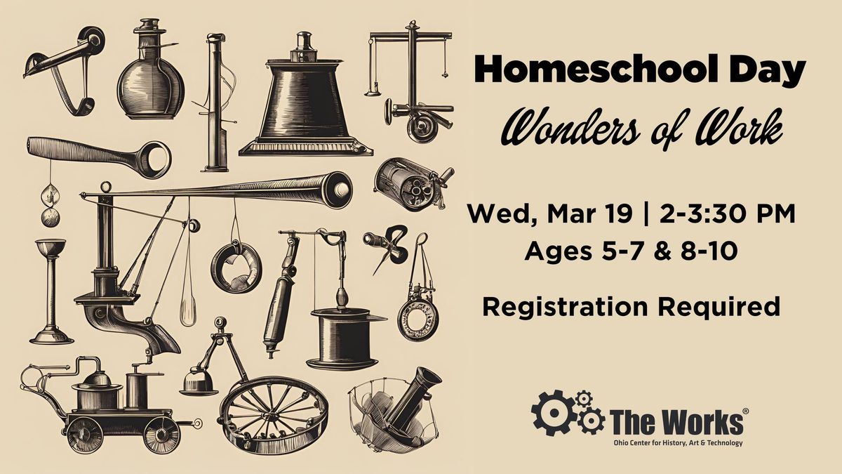 Homeschool Day: Wonders of Work