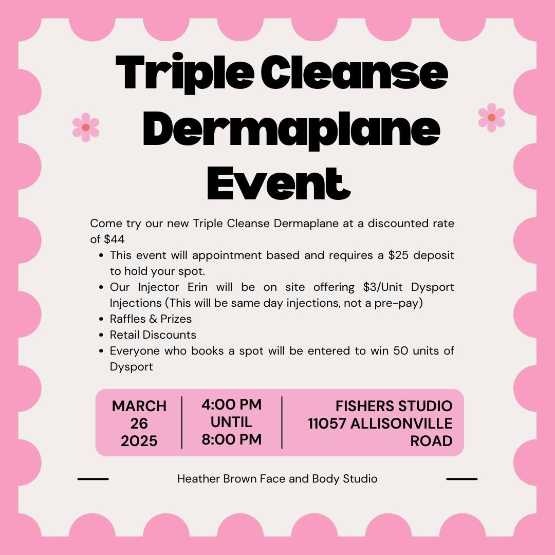 Triple Cleanse Dermaplane Event: Fishers Location 