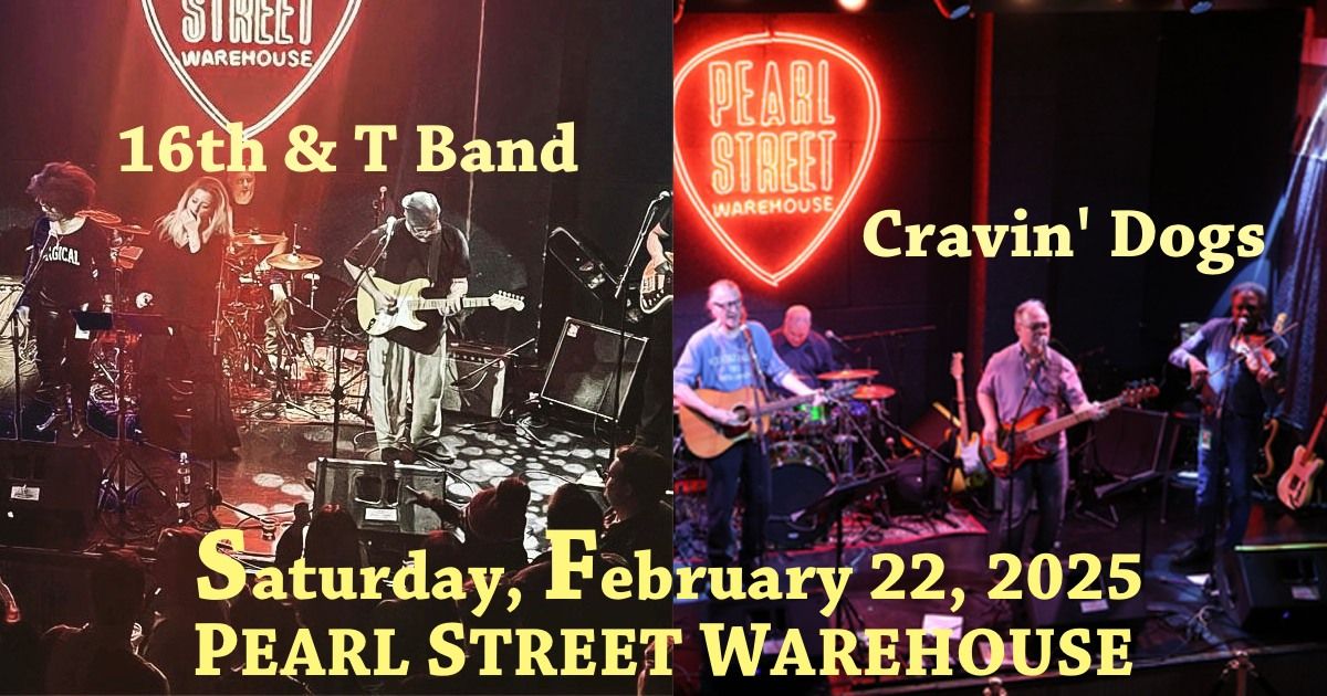 Cravin' Dogs and 16th&T at Pearl Street Warehouse