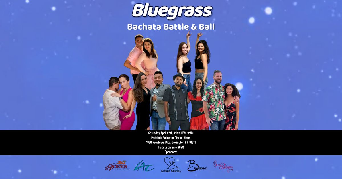 Bluegrass Bachata Battle & Ball