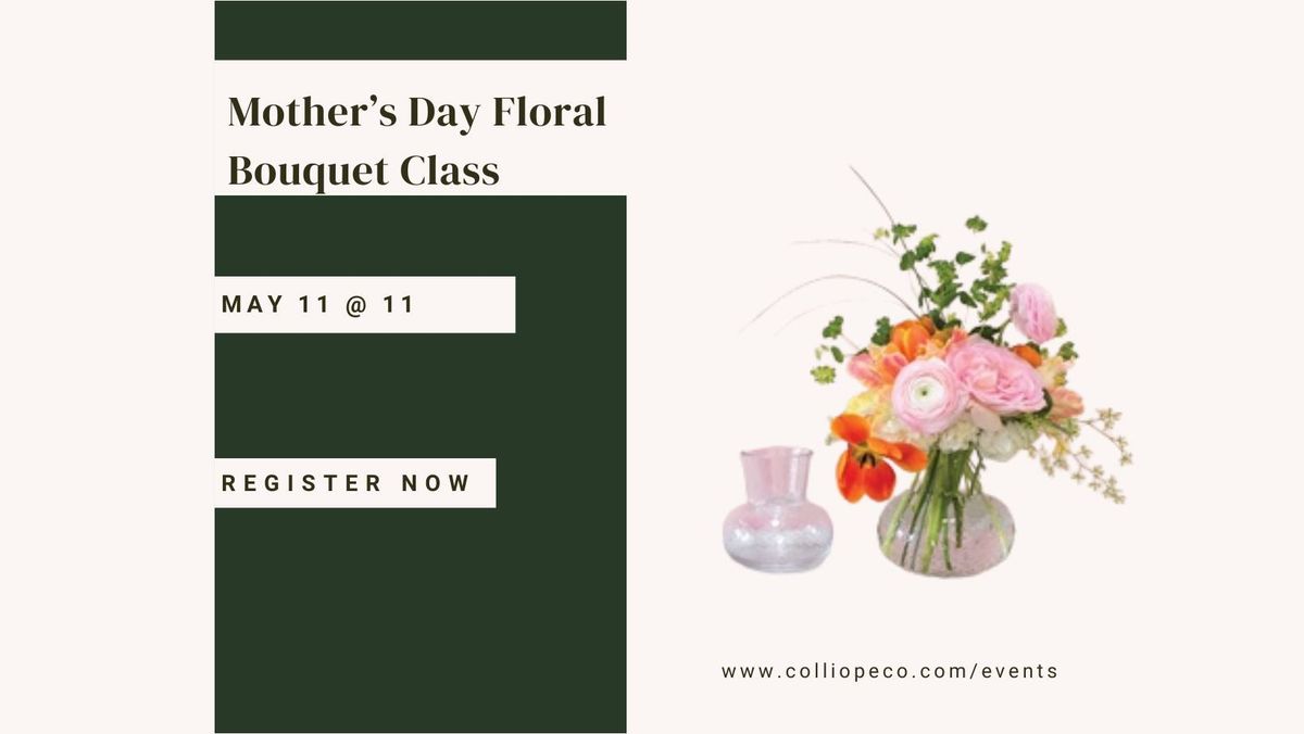 Mother's Day Floral Bouquet Class