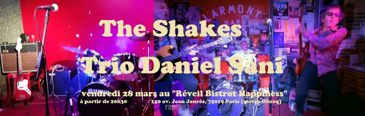 The Shakes + Trio Daniel Sani