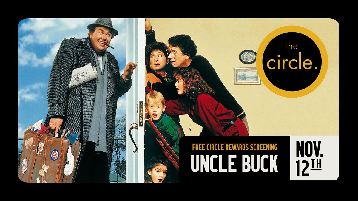 Free Circle Rewards Screening: Uncle Buck