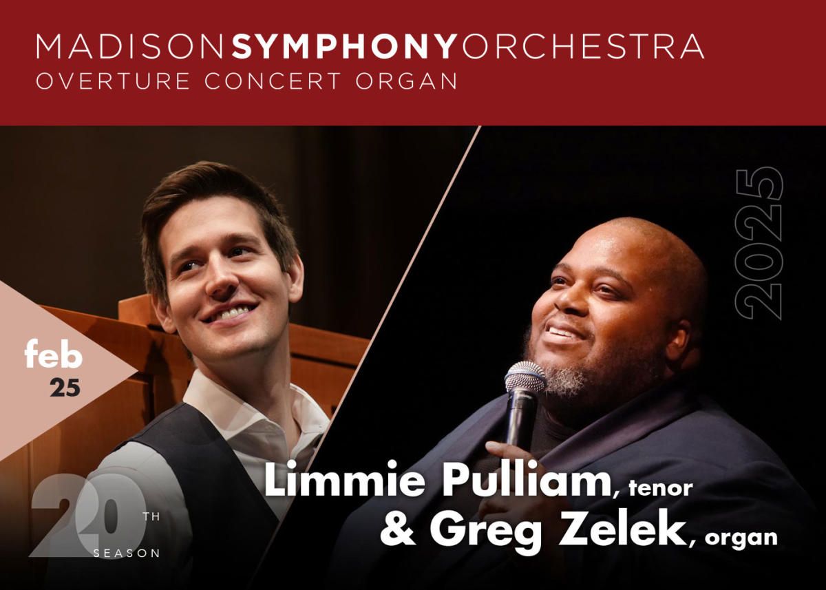 Madison Symphony Orchestra - Limmie Pulliam and Greg Zelek at Overture Center - Overture Hall