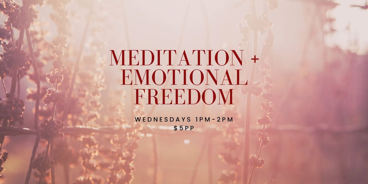 Meditation + Emotional Freedom