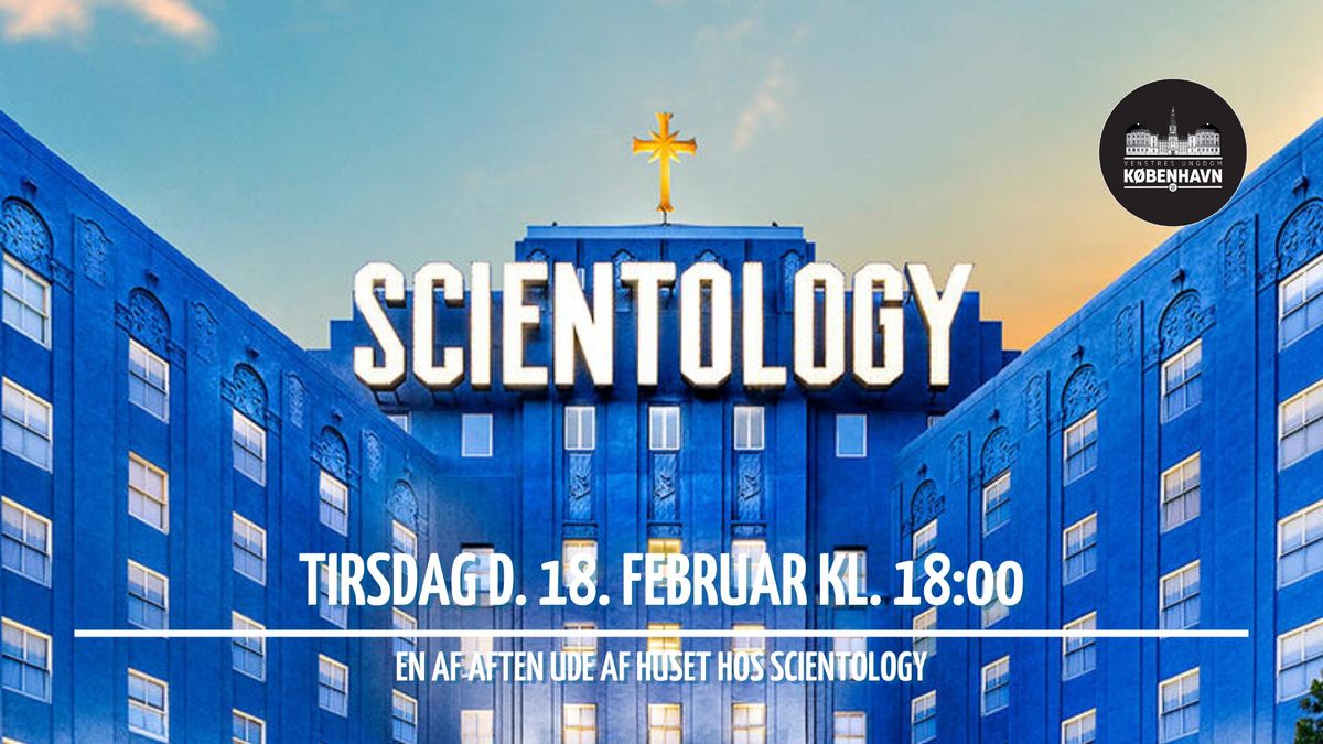 Scientology | Tirsdagsm\u00f8de i VU K\u00f8benhavn\ud83d\udc99