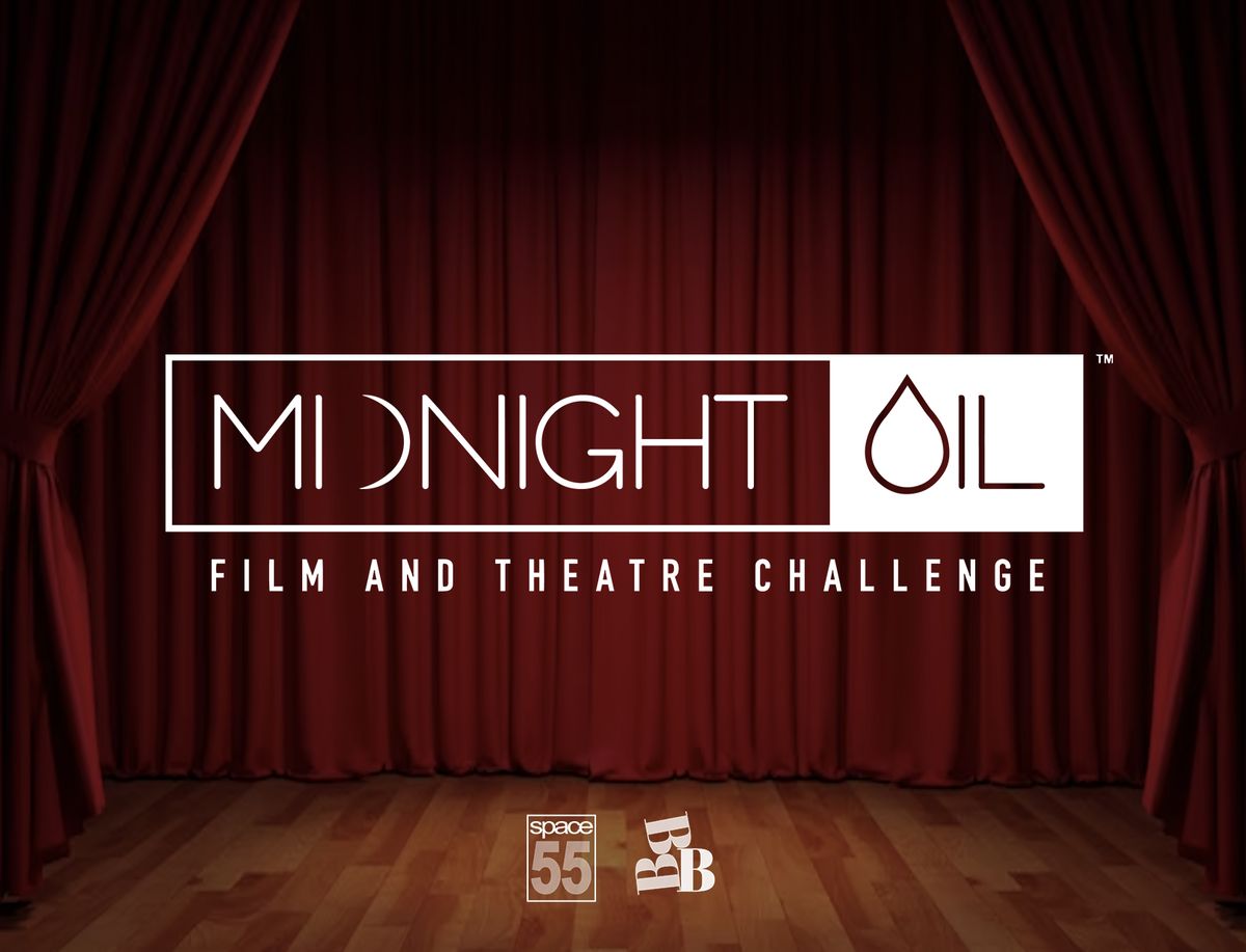 Midnight Oil: A 24-Hour Theatre and 48-Hour Film Challenge