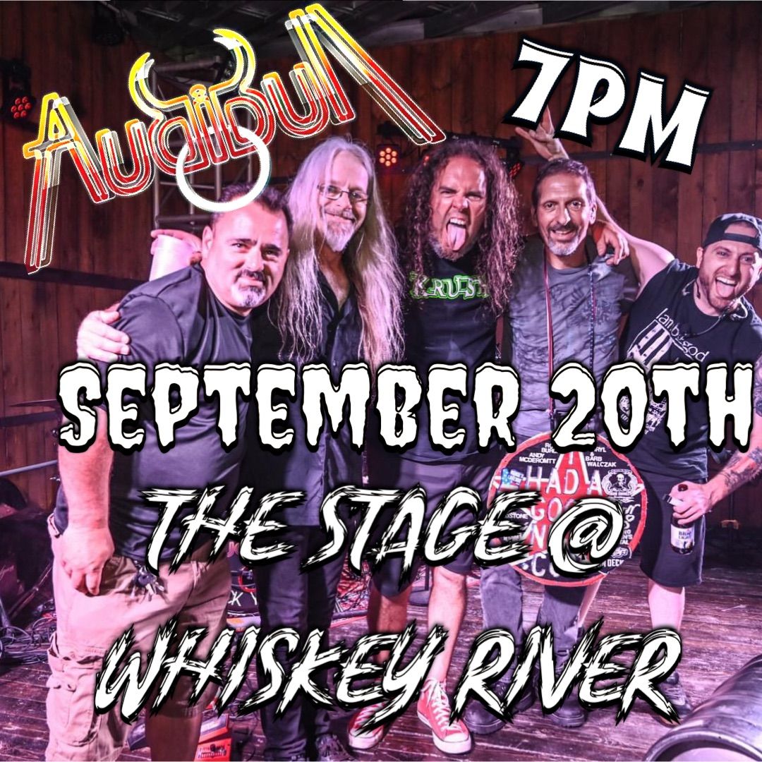 AUDIBULL ROCKS WHISKEY RIVER!!!