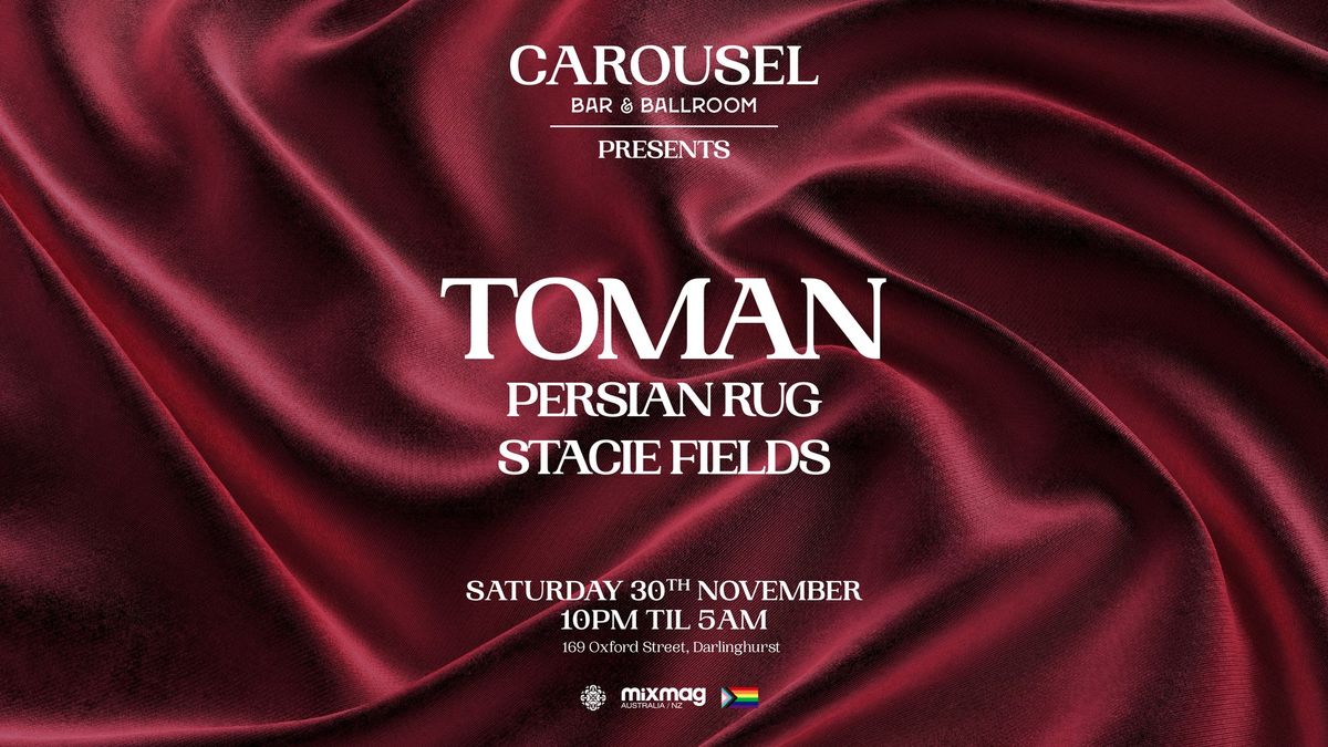 Carousel Presents - Toman - Saturday November 30th