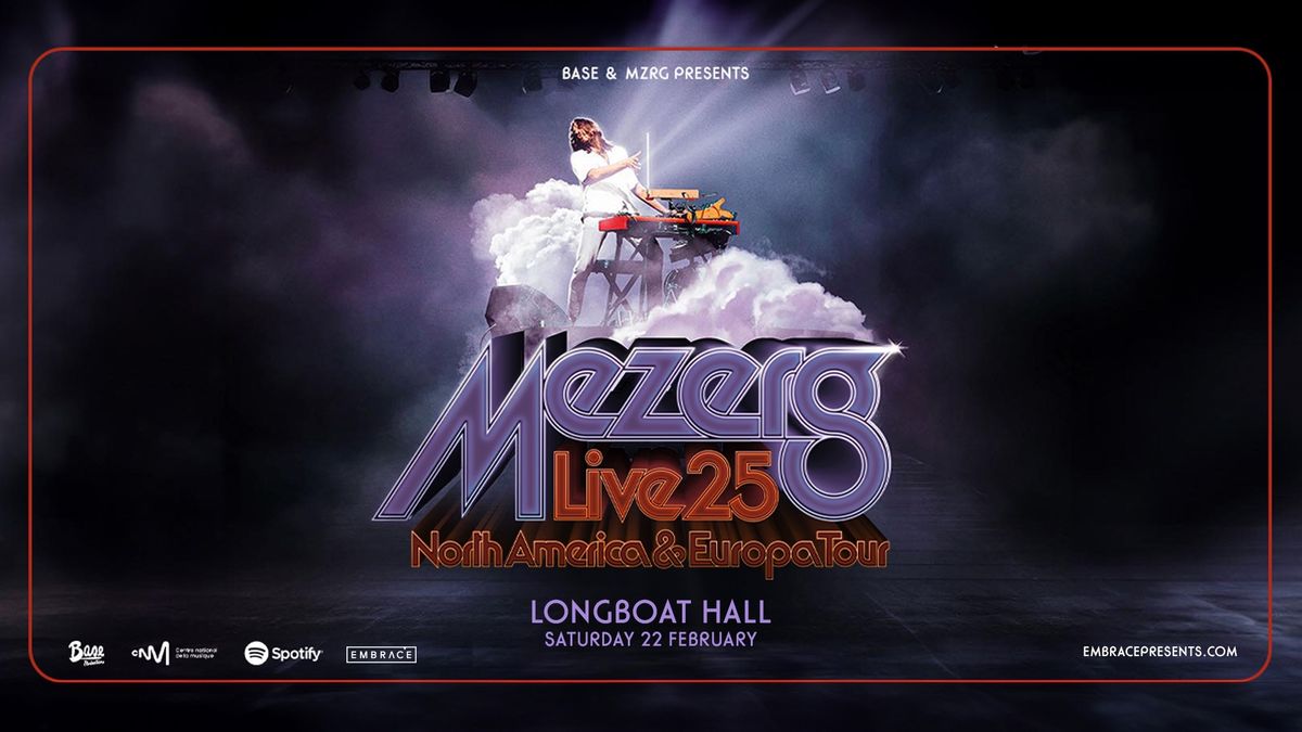 Mezerg @ Longboat Hall | February 22nd