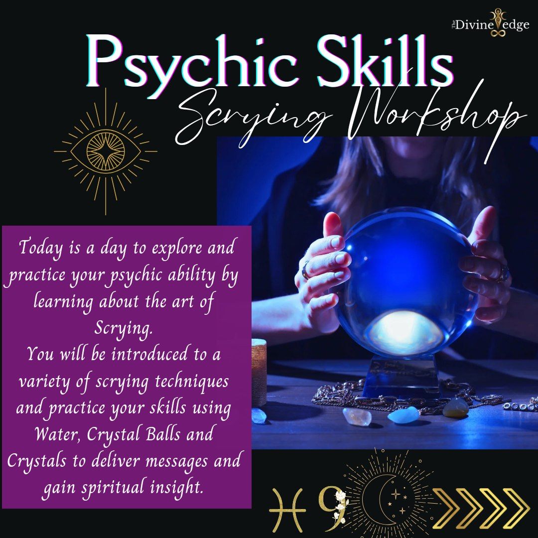 Psychic Skills-Scrying Workshop