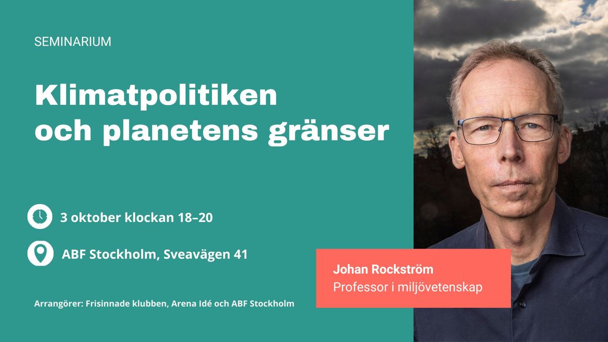 Klimatpolitiken och planetens gr\u00e4nser med Johan Rockstr\u00f6m