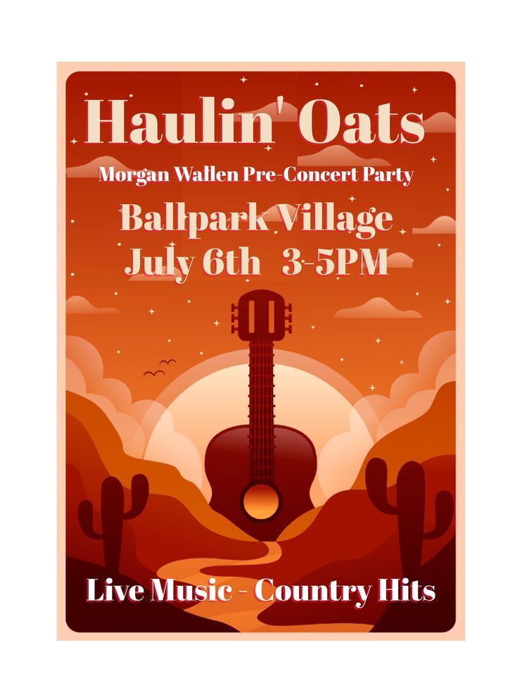 Haulin' Oats - Morgan Wallen Pre-Party