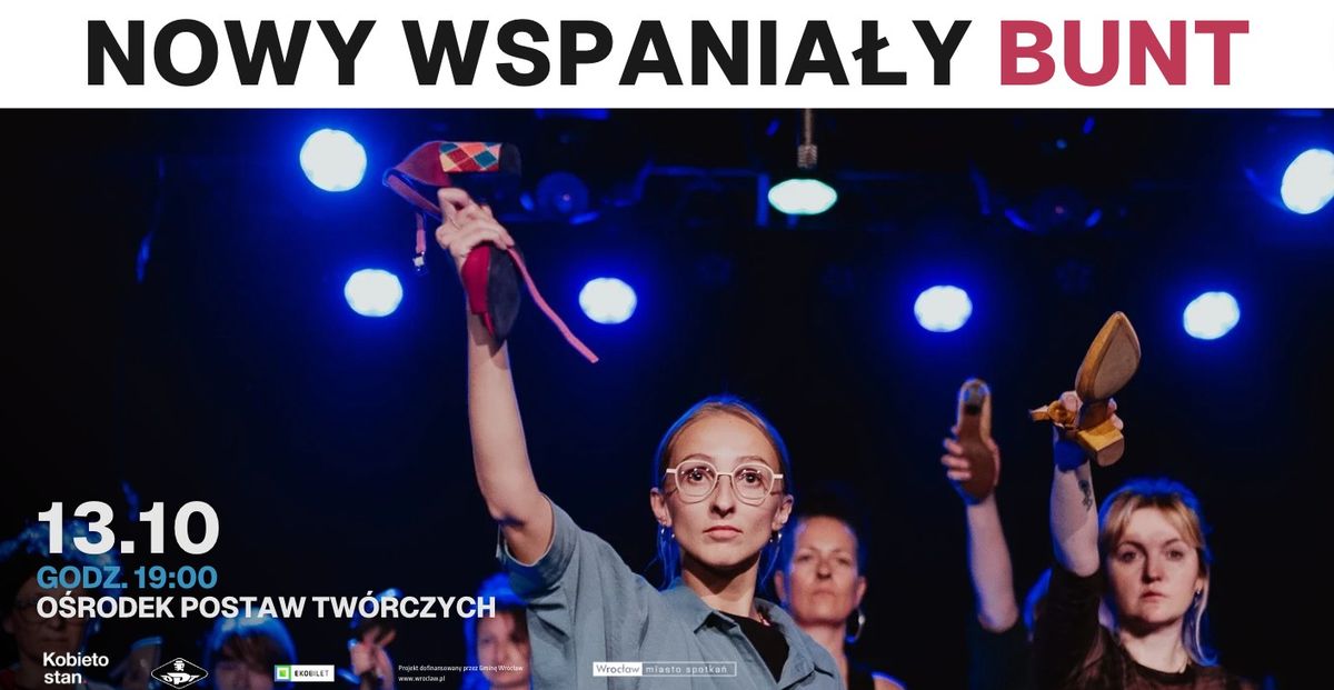 NOWY WSPANIA\u0141Y BUNT - spektakl 