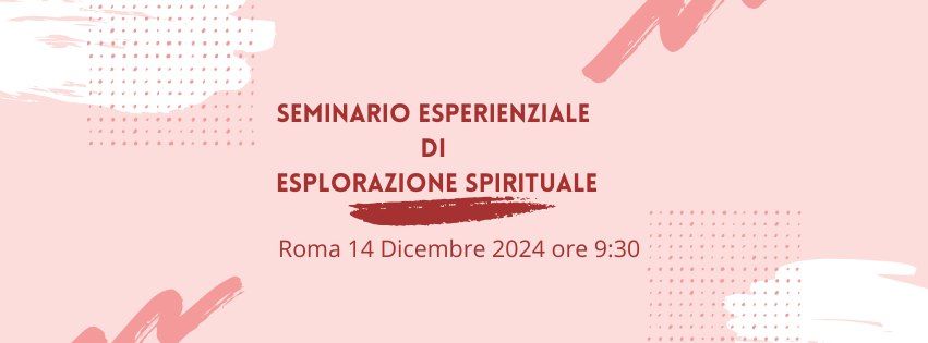 Seminario Esperienziale di Esplorazione Spirituale