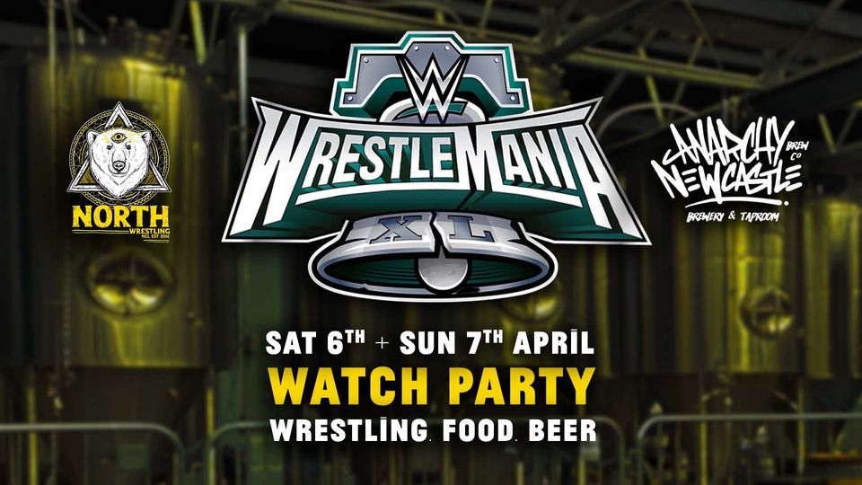 Wrestlemania 40 Watch Party!