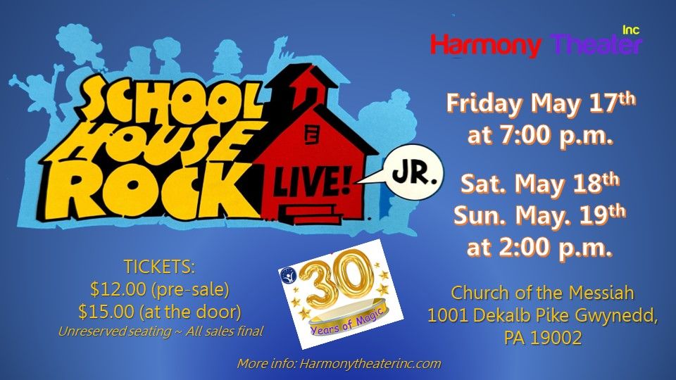 SCHOOLHOUSE ROCK, LIVE!, Jr. presented by Harmony Theater