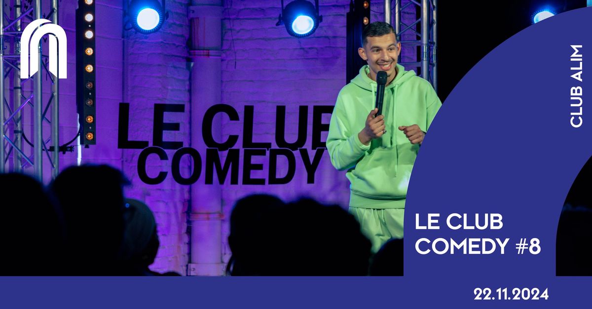 LE CLUB COMEDY #8