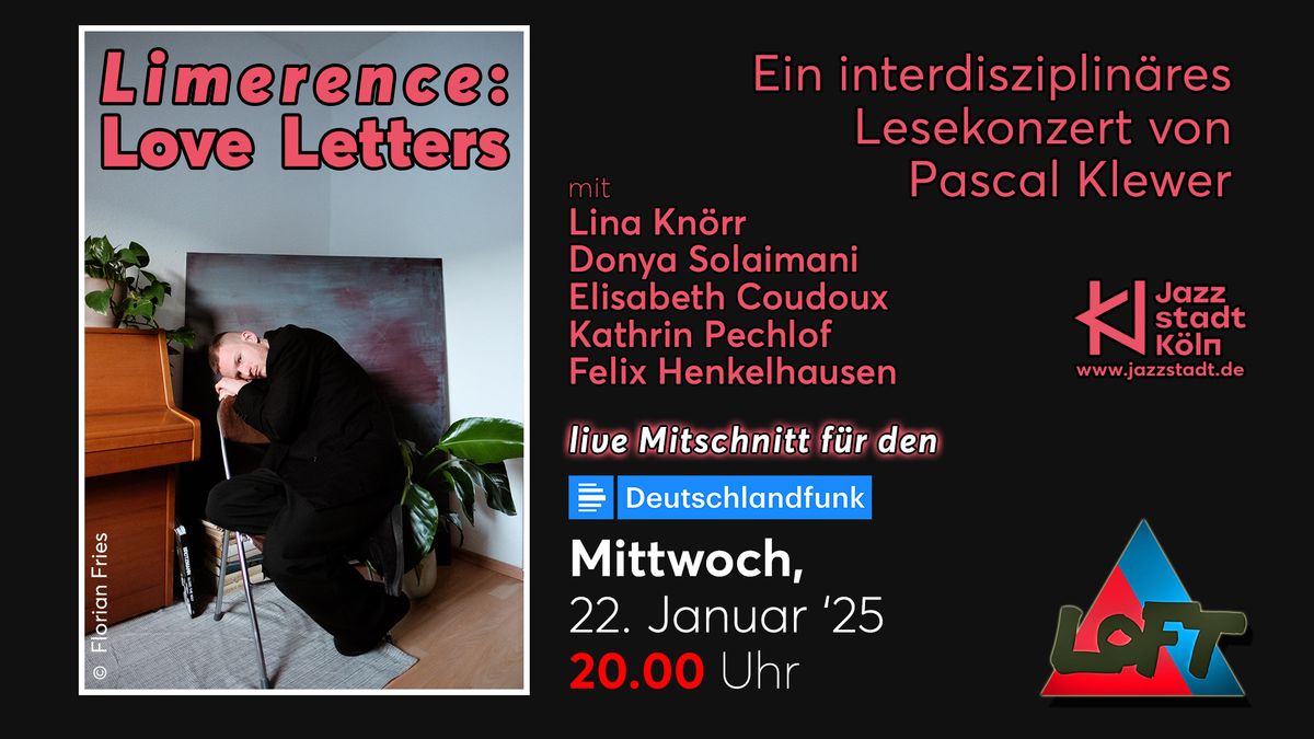 Limerence: Love Letters \u2013 Ein interdisziplin\u00e4res Lesekonzert von Pascal Klewer | Mitschnitt f\u00fcr den 