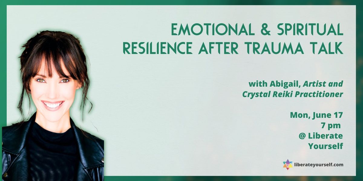 Emotional & Spiritual Resilience After Trauma Talk
