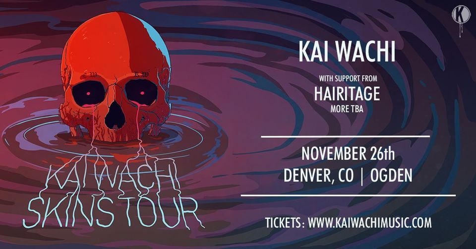 kai wachi skins tour