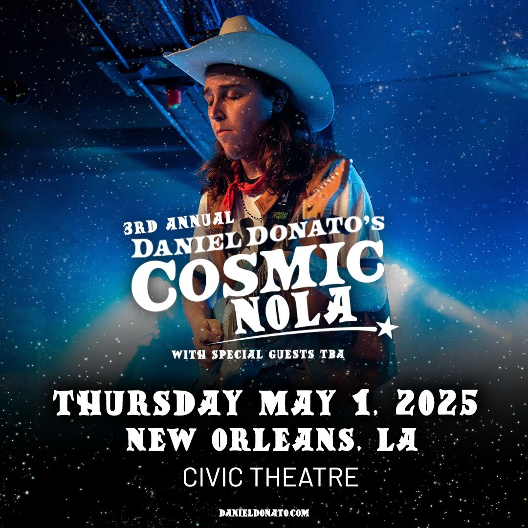 3rd Annual Daniel Donato's Cosmic NOLA at Civic Theatre \/\/ New Orleans