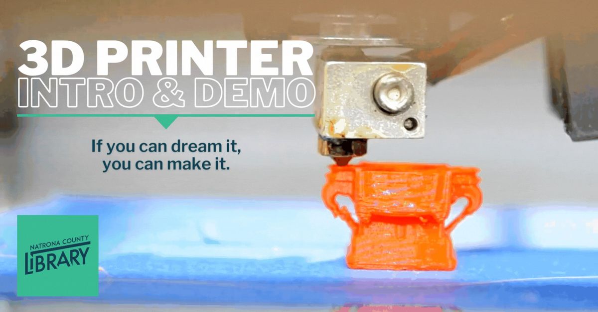 3D Printer Intro & Demo