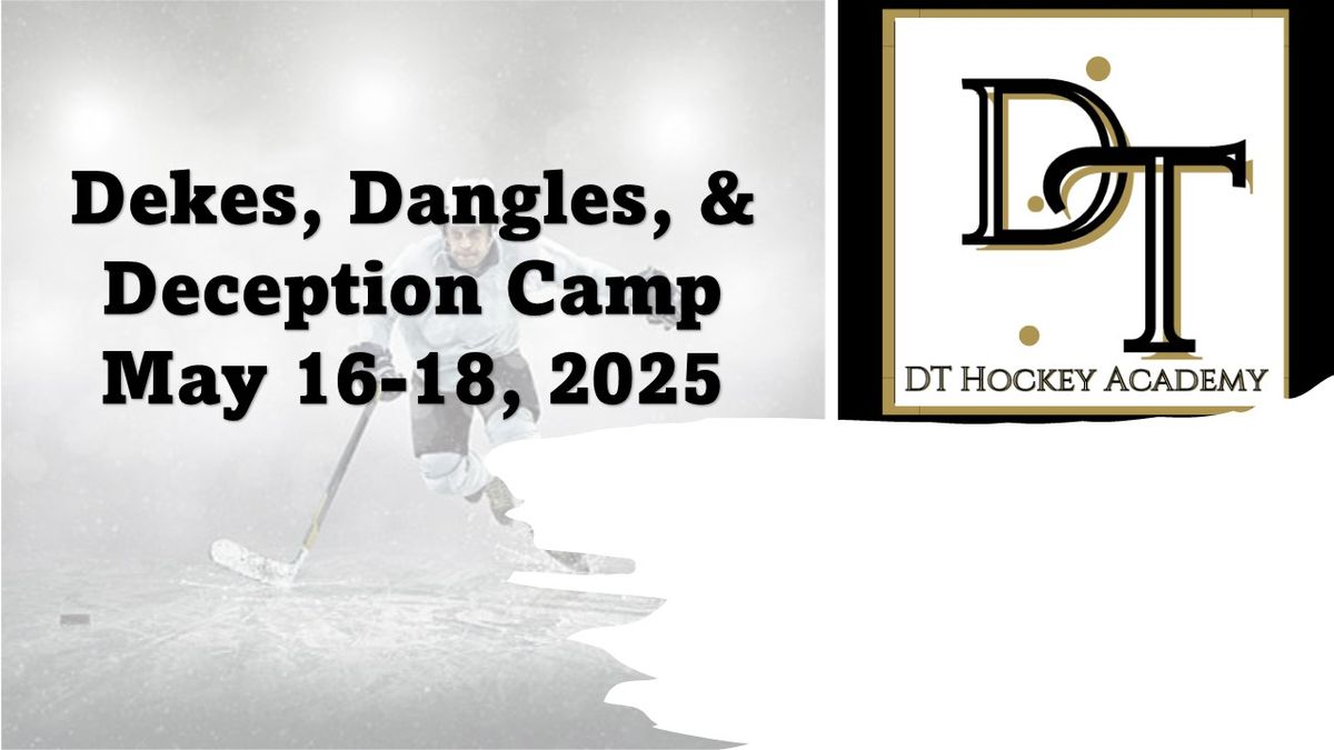 Dekes, Dangles, and Deception Skills