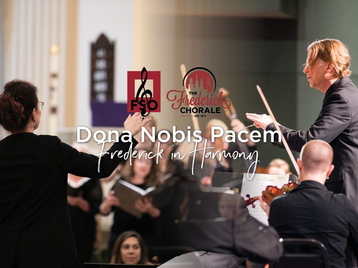 Dona Nobis Pacem: Frederick In Harmony 