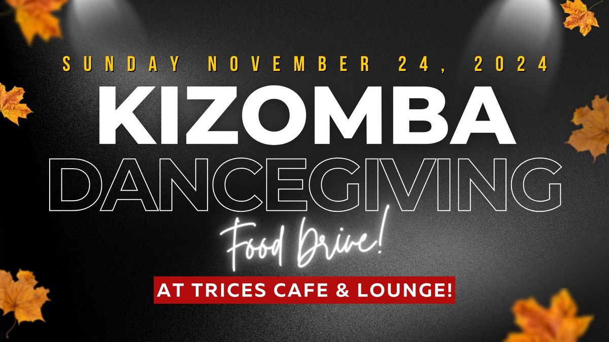 Kizomba Dance-Giving Party & Food Drive!