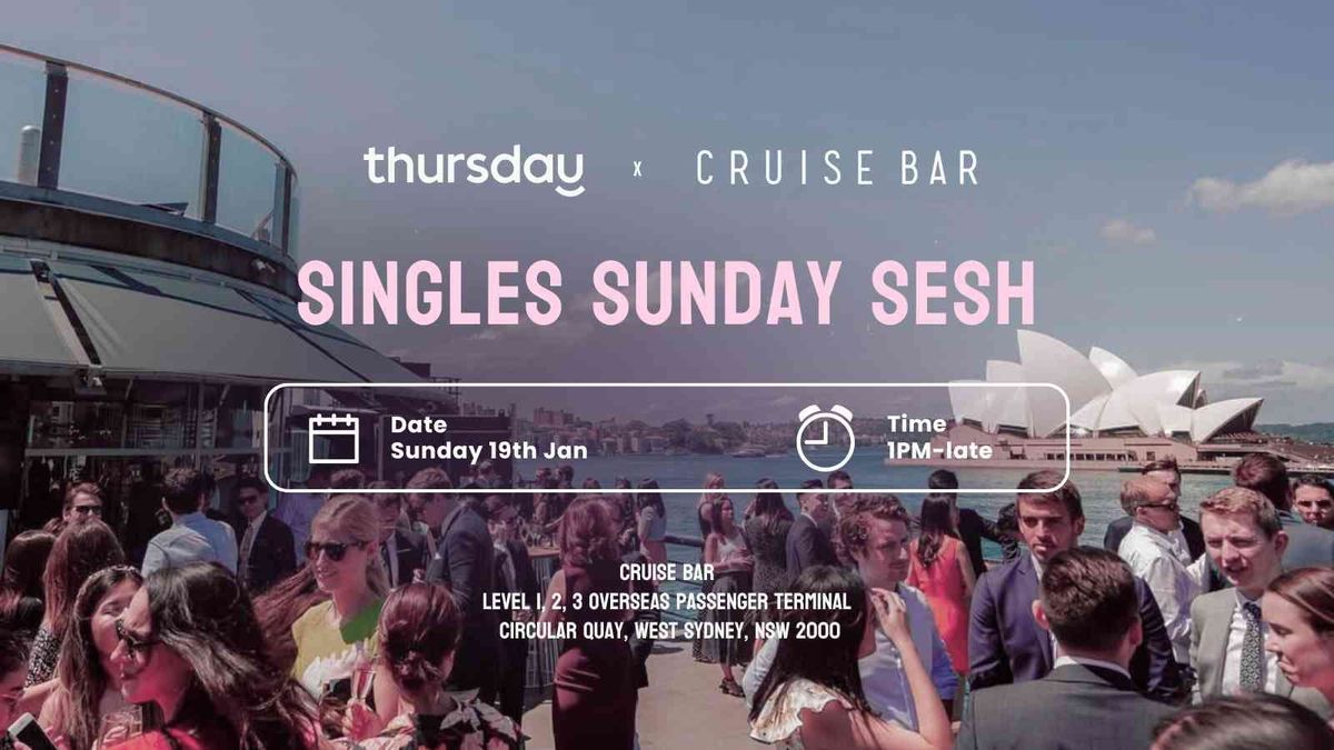 Sunday | \ud83c\udf05 Singles Sunday Sesh | Cruise Bar