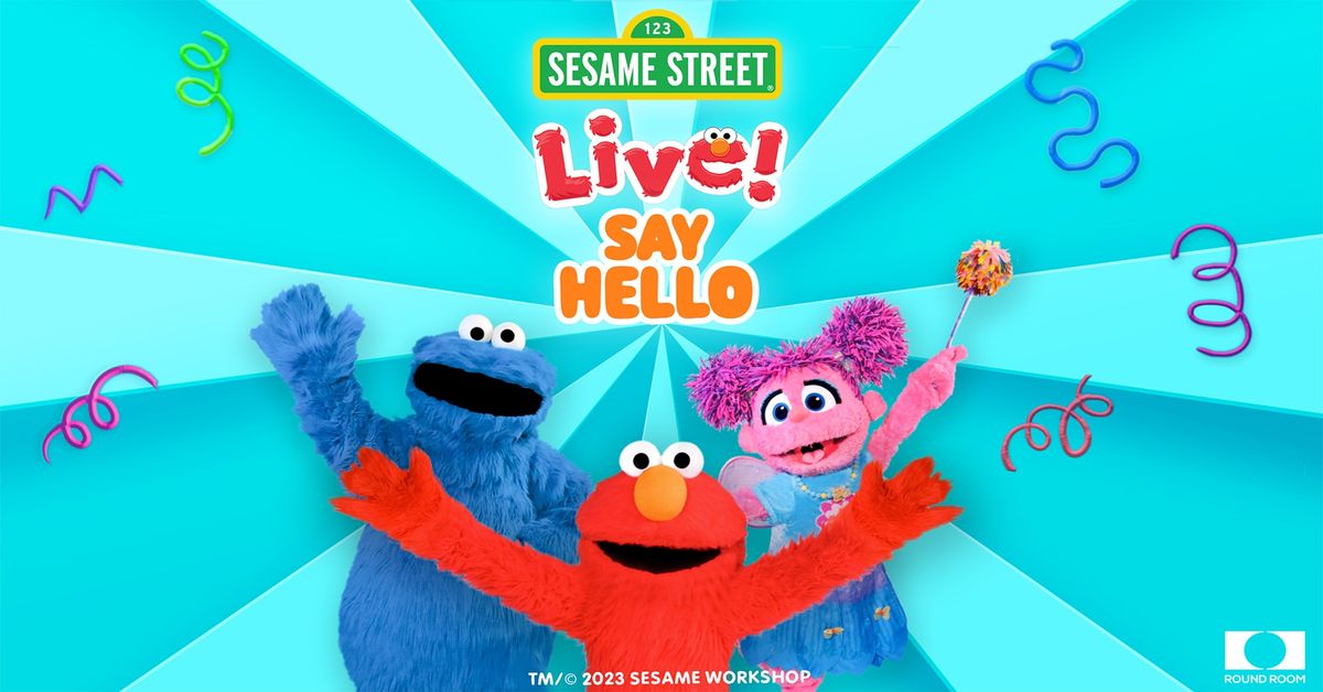 Sesame Street Live! Say Hello!