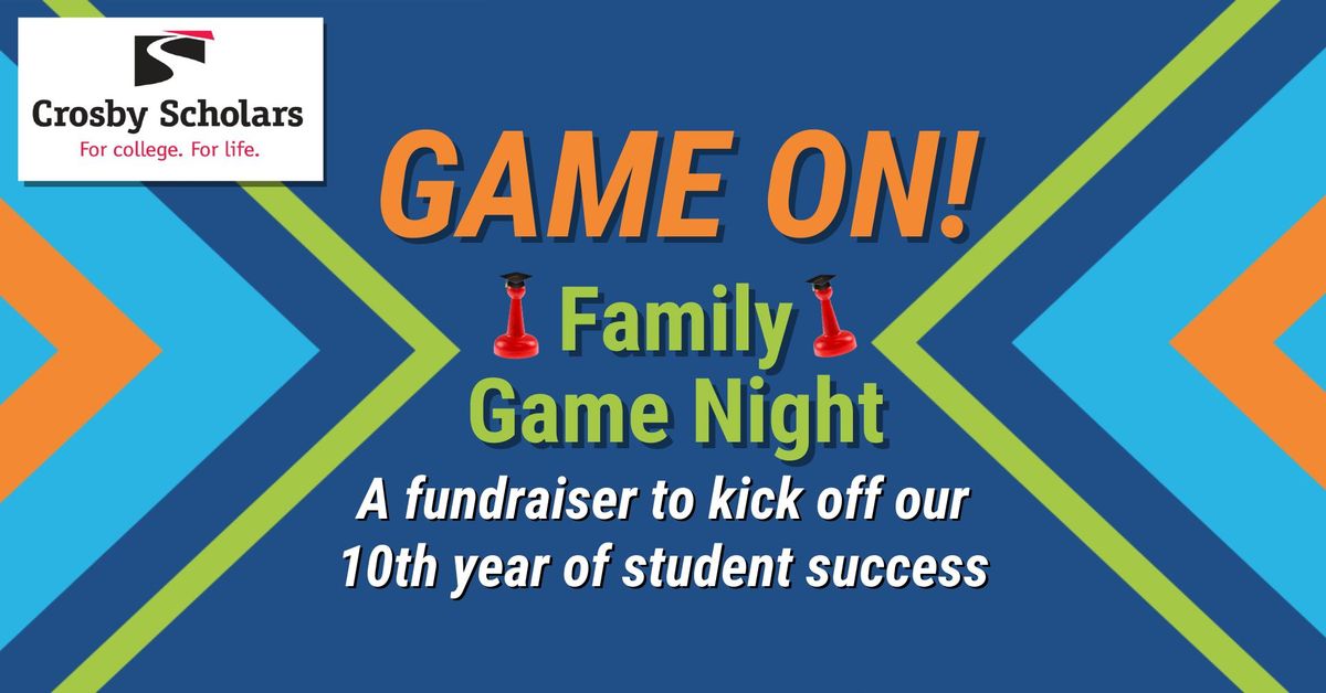 Game On: Family Game Night - Crosby Scholars Fundraiser