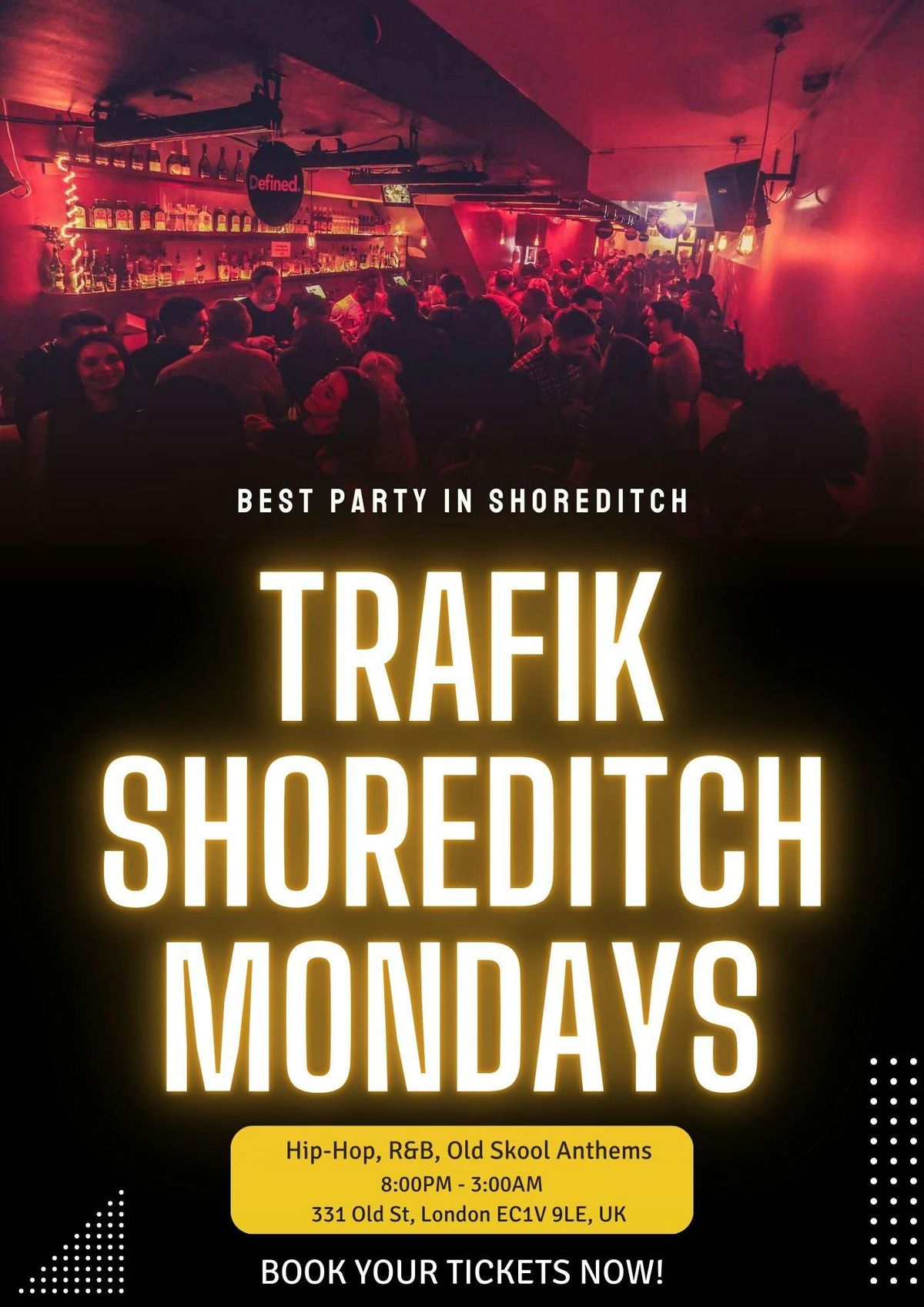Trafik Shoreditch Every Monday \/\/ Party Tunes, Sexy RnB, Commercial 
