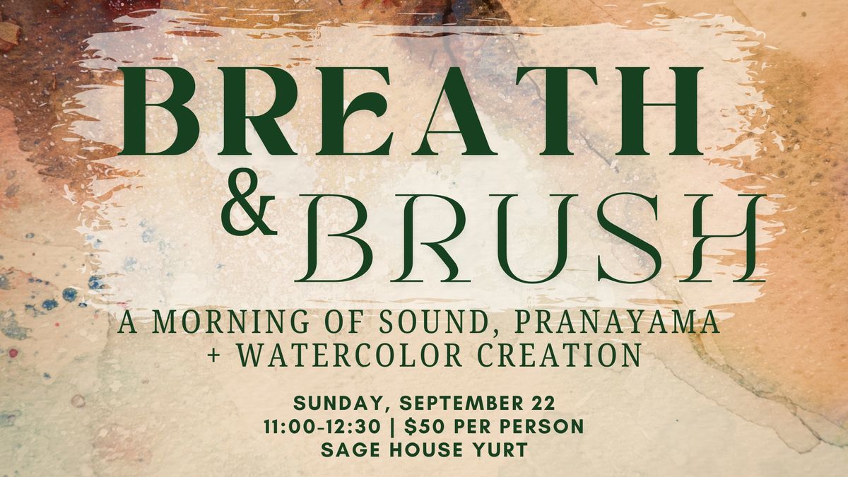 Breath & Brush: A Morning of Sound, Pranayama + Watercolor Creation