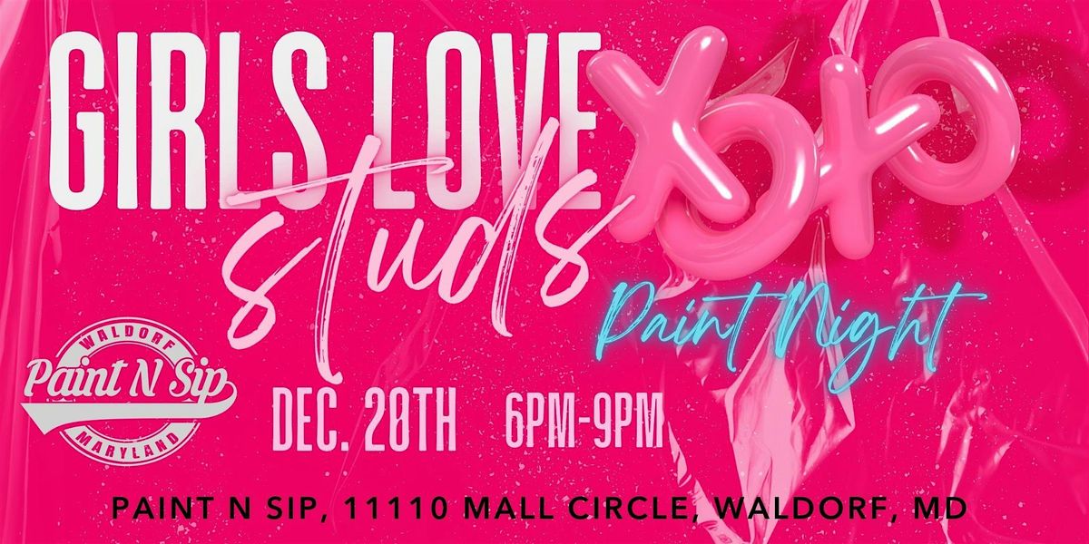 Girls Love Studs Paint Night