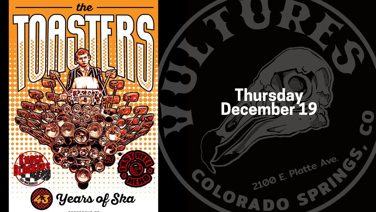 The Toasters - 43 Years of Ska @ Vultures w\/ The Knock Blockers & Last Reel Hero